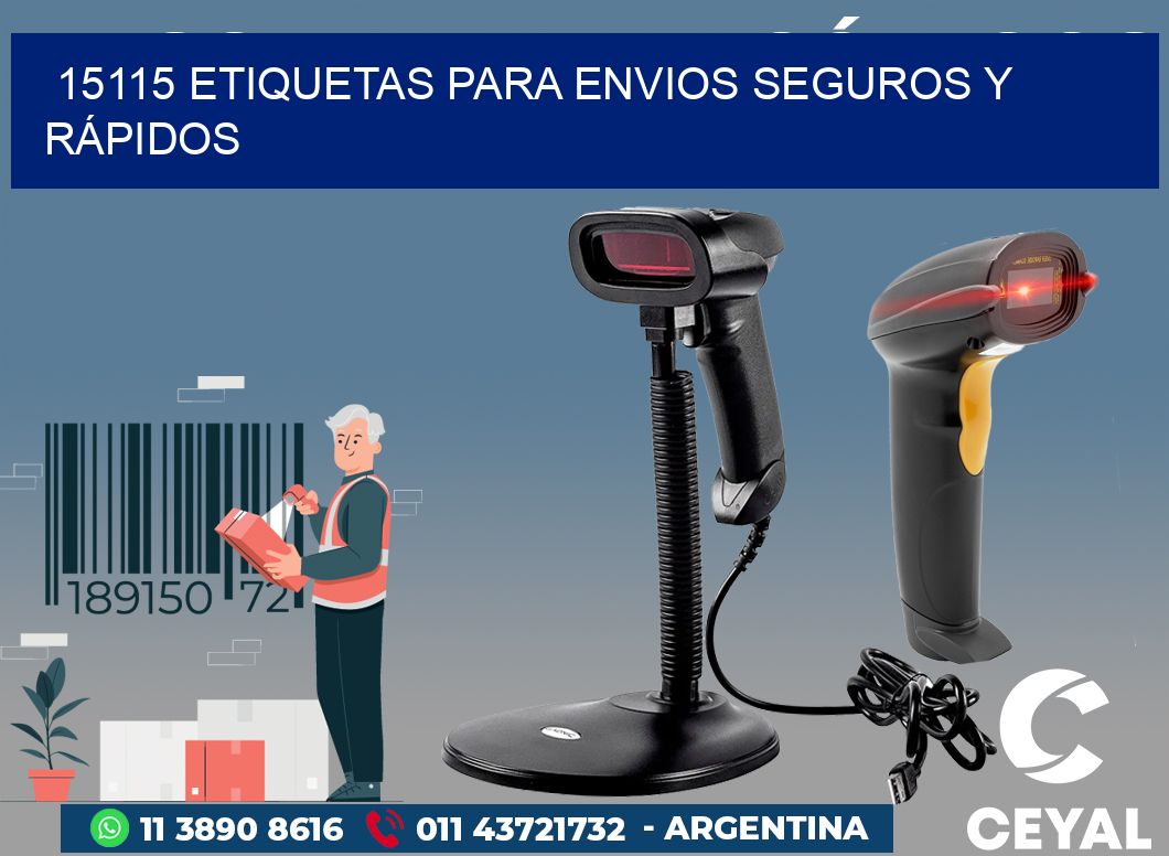15115 ETIQUETAS PARA ENVIOS SEGUROS Y RÁPIDOS