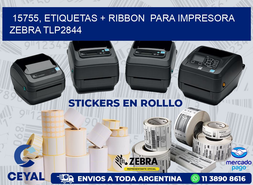 15755, etiquetas + ribbon  para impresora zebra TLP2844