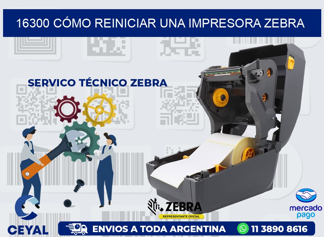16300 CÓMO REINICIAR UNA IMPRESORA ZEBRA
