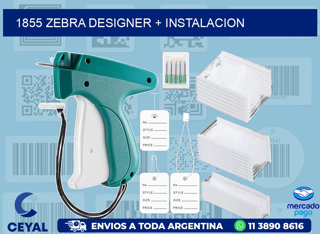 1855 ZEBRA DESIGNER + INSTALACION