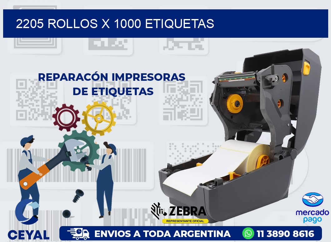 2205 ROLLOS X 1000 ETIQUETAS