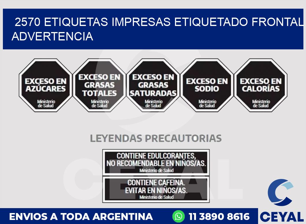 2570 ETIQUETAS IMPRESAS ETIQUETADO FRONTAL ADVERTENCIA
