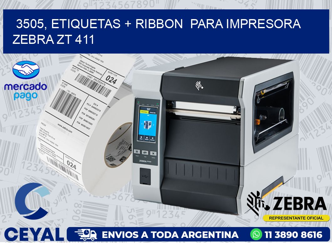 3505, etiquetas + ribbon  para impresora zebra ZT 411