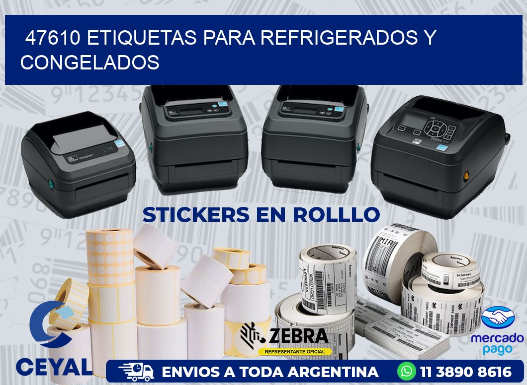 47610 ETIQUETAS PARA REFRIGERADOS Y CONGELADOS