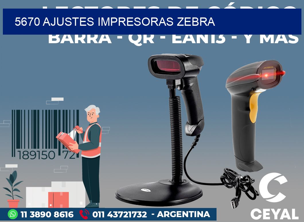 5670 AJUSTES IMPRESORAS ZEBRA