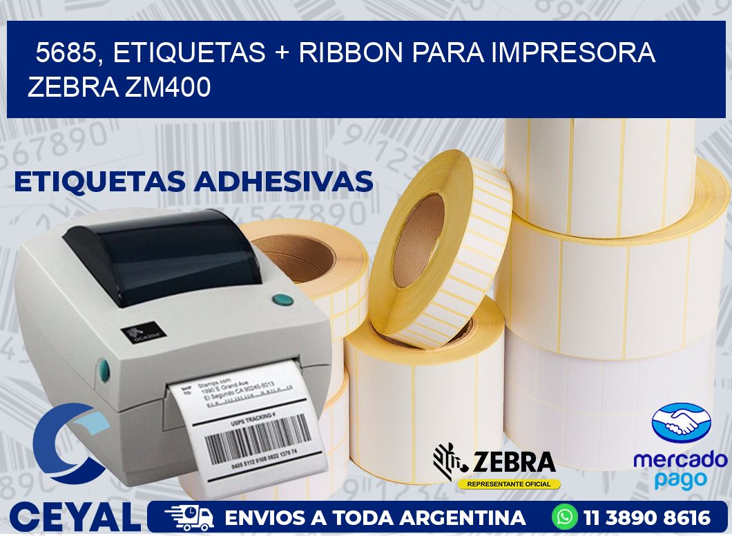 5685, etiquetas + ribbon para impresora zebra ZM400