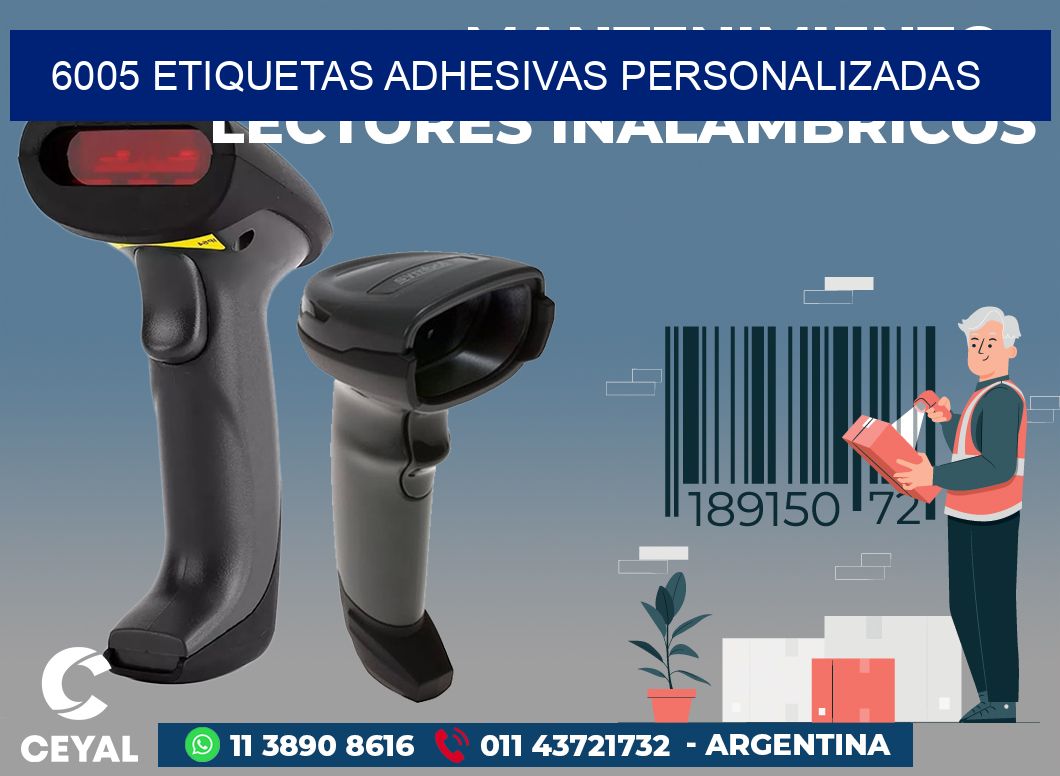 6005 ETIQUETAS ADHESIVAS PERSONALIZADAS