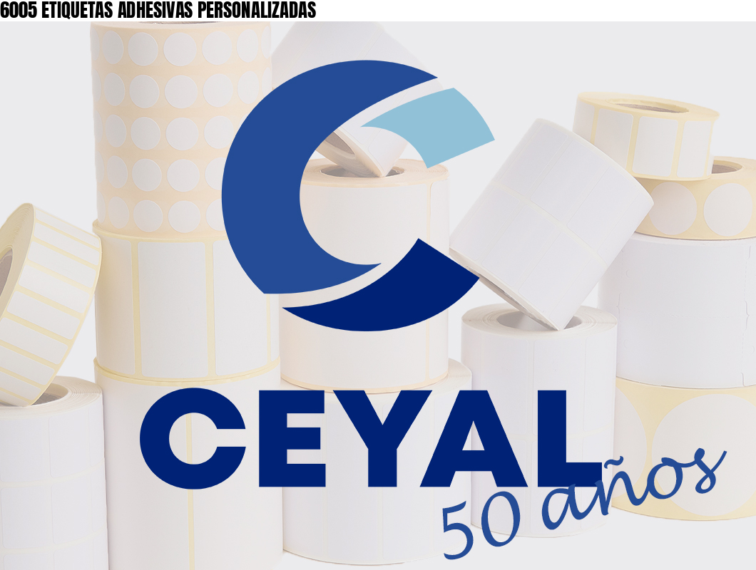 6005 ETIQUETAS ADHESIVAS PERSONALIZADAS