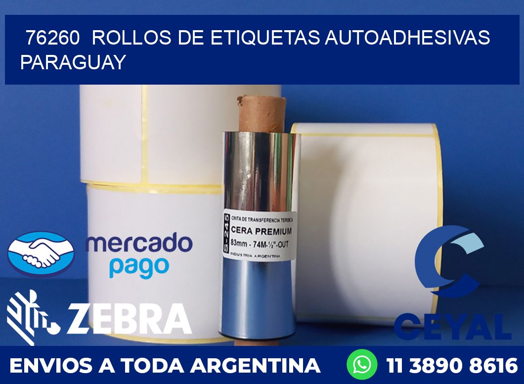 76260  ROLLOS DE ETIQUETAS AUTOADHESIVAS PARAGUAY