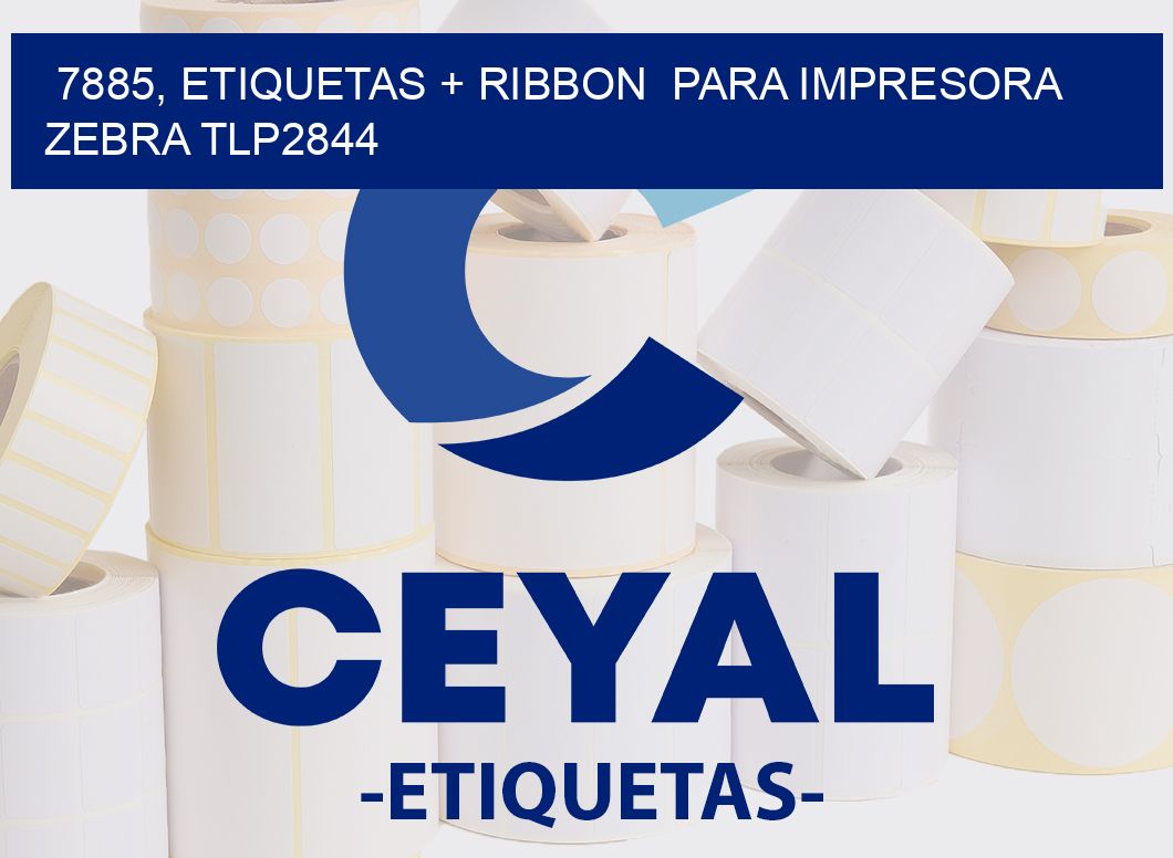 7885, etiquetas + ribbon  para impresora zebra TLP2844