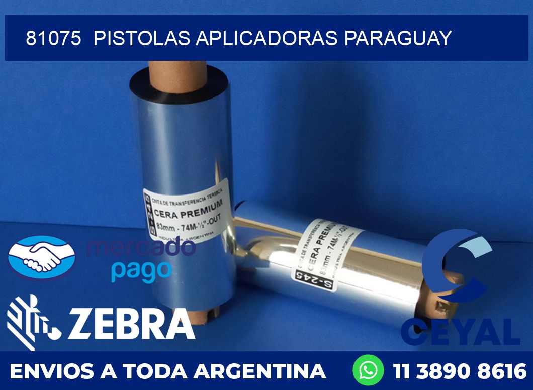 81075  PISTOLAS APLICADORAS PARAGUAY