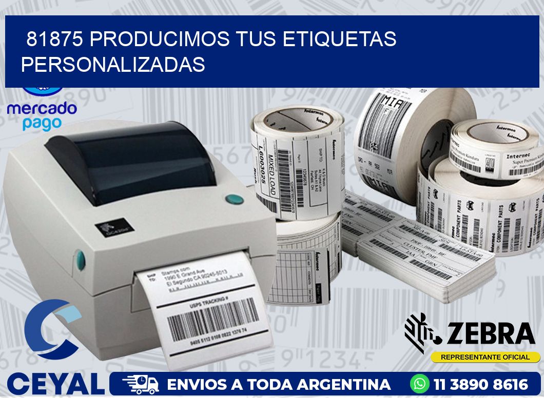 81875 PRODUCIMOS TUS ETIQUETAS PERSONALIZADAS