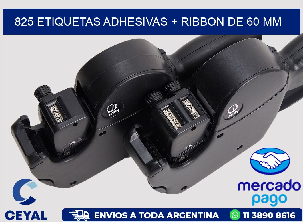 825 ETIQUETAS ADHESIVAS + RIBBON DE 60 MM