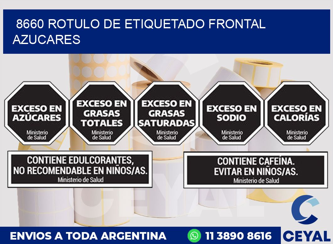 8660 ROTULO DE ETIQUETADO FRONTAL AZUCARES