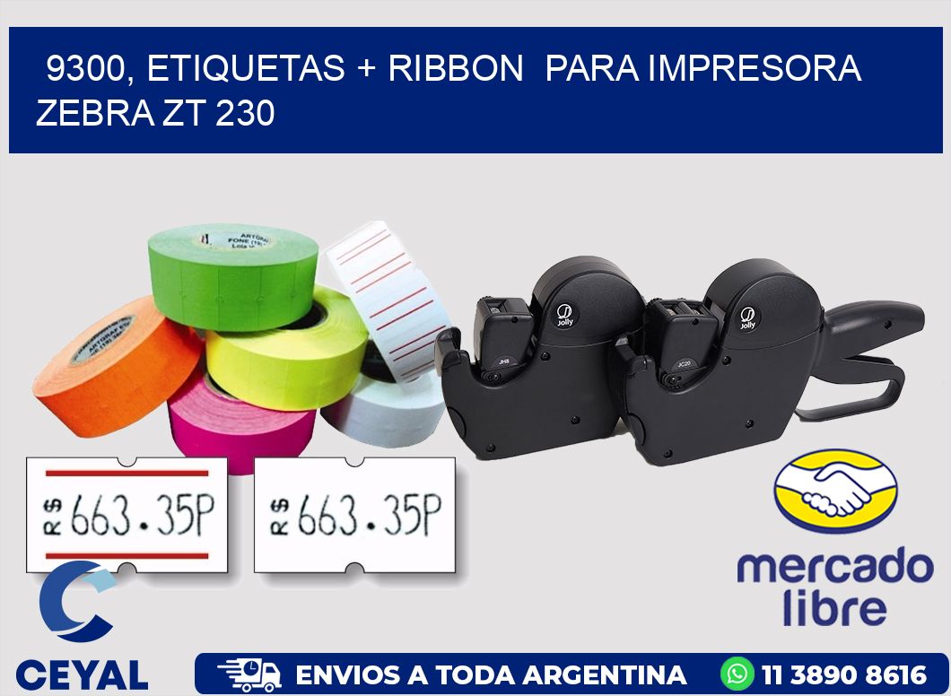 9300, etiquetas + ribbon  para impresora zebra ZT 230