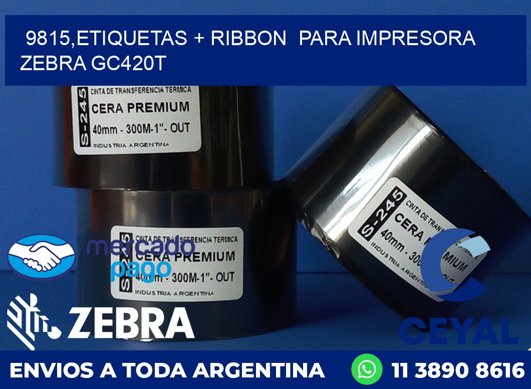 9815,etiquetas + ribbon para impresora zebra GC420T