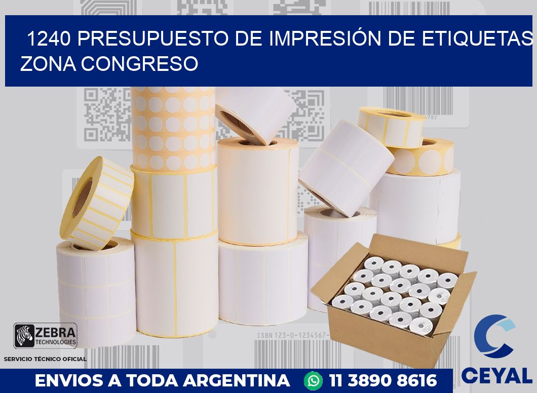 1240 PRESUPUESTO DE IMPRESIÓN DE ETIQUETAS ZONA CONGRESO