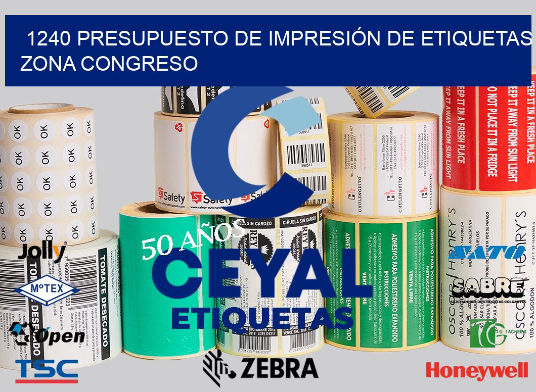 1240 PRESUPUESTO DE IMPRESIÓN DE ETIQUETAS ZONA CONGRESO