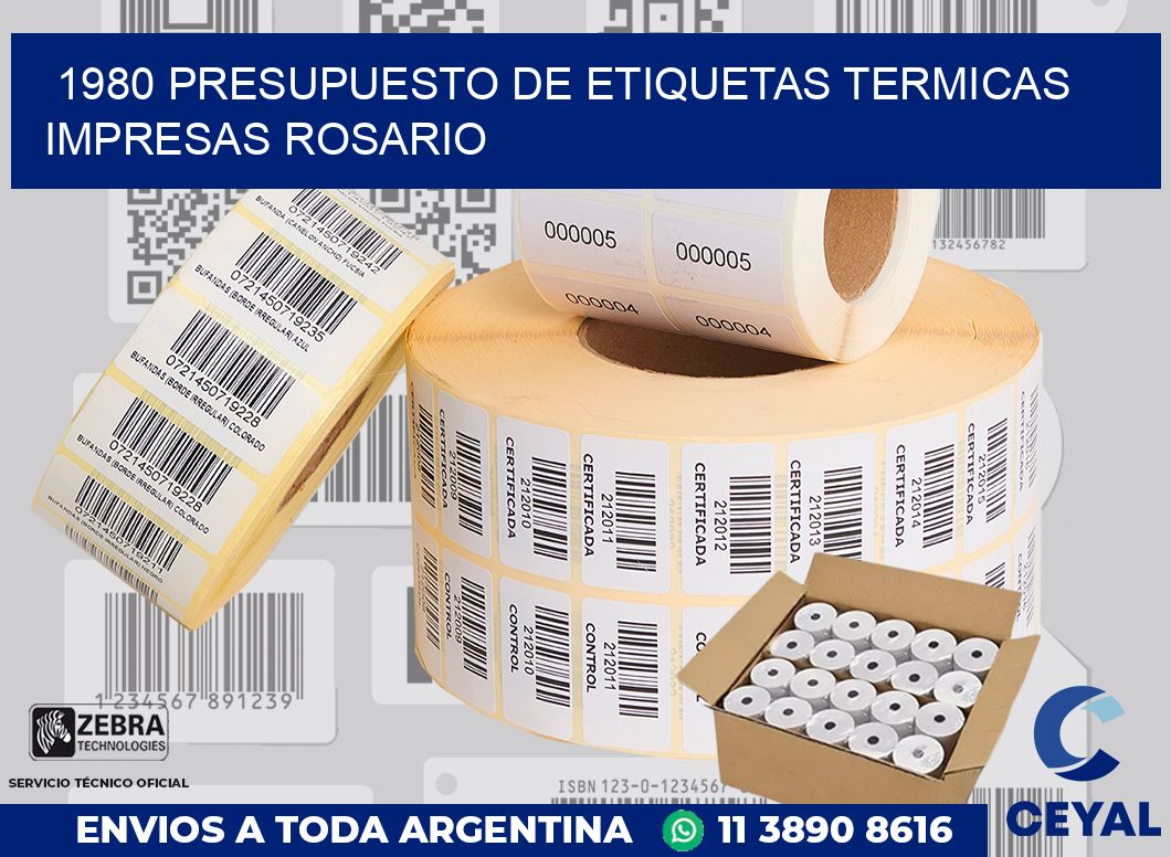 1980 PRESUPUESTO DE ETIQUETAS TERMICAS IMPRESAS ROSARIO