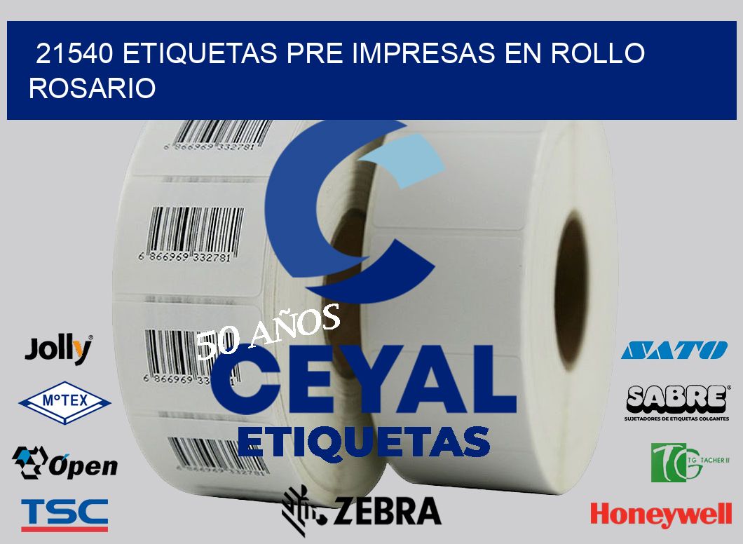 21540 ETIQUETAS PRE IMPRESAS EN ROLLO ROSARIO