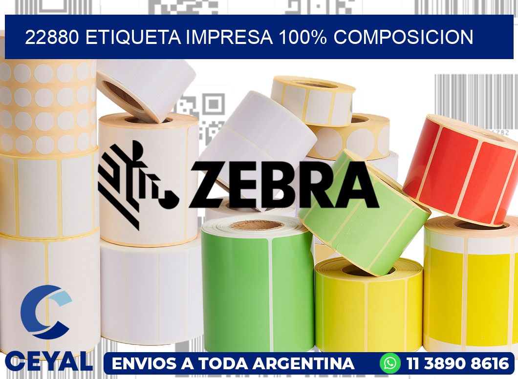 22880 ETIQUETA IMPRESA 100% COMPOSICION