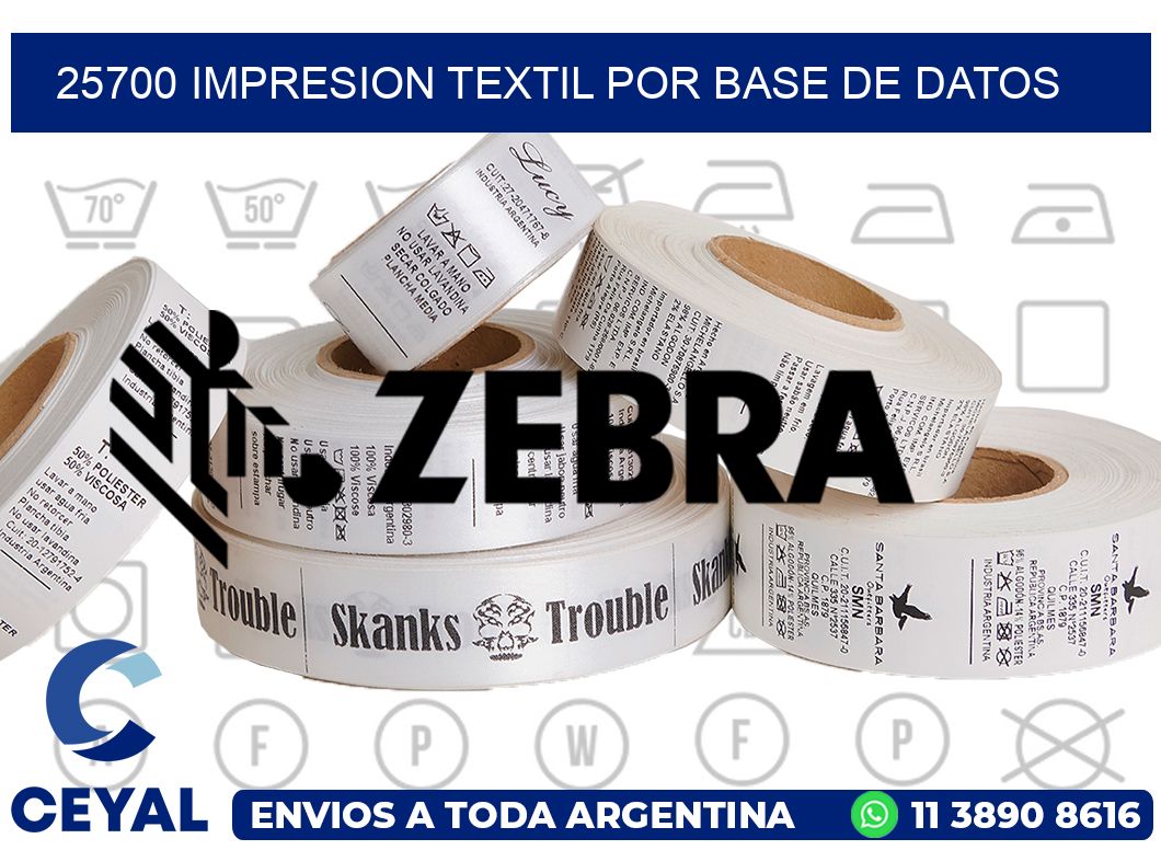 25700 IMPRESION TEXTIL POR BASE DE DATOS