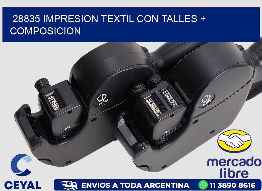 28835 IMPRESION TEXTIL CON TALLES + COMPOSICION