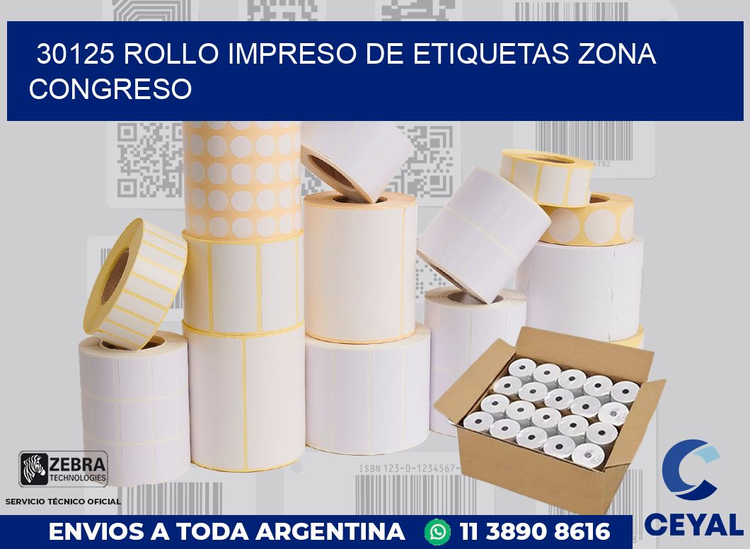 30125 ROLLO IMPRESO DE ETIQUETAS ZONA CONGRESO