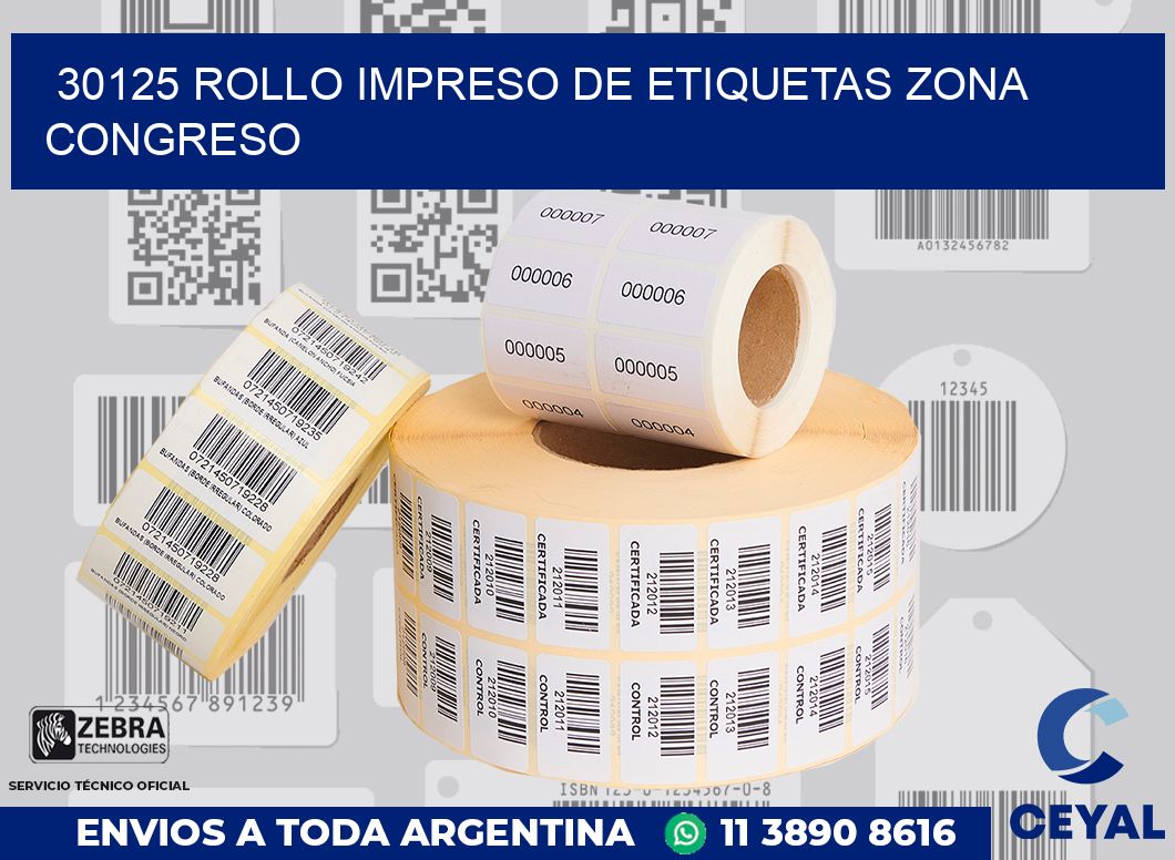 30125 ROLLO IMPRESO DE ETIQUETAS ZONA CONGRESO