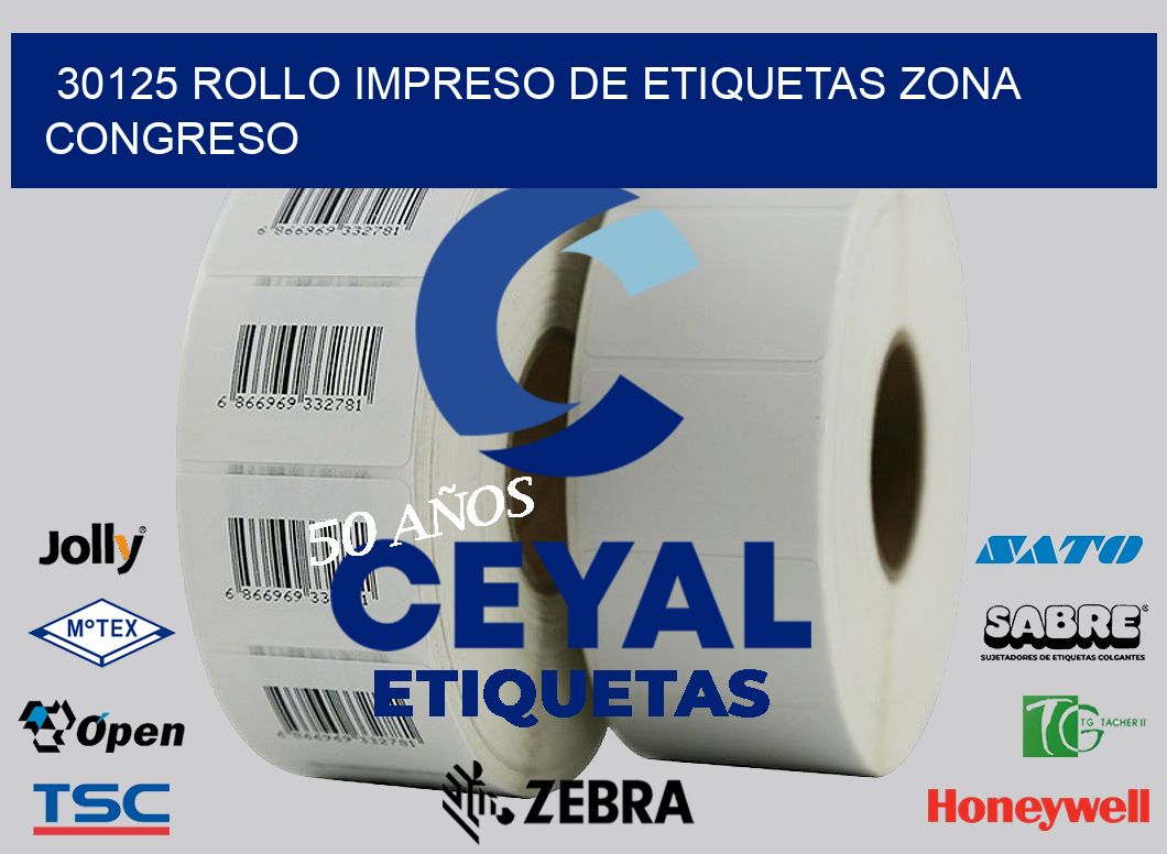 30125 ROLLO IMPRESO DE ETIQUETAS ZONA CONGRESO