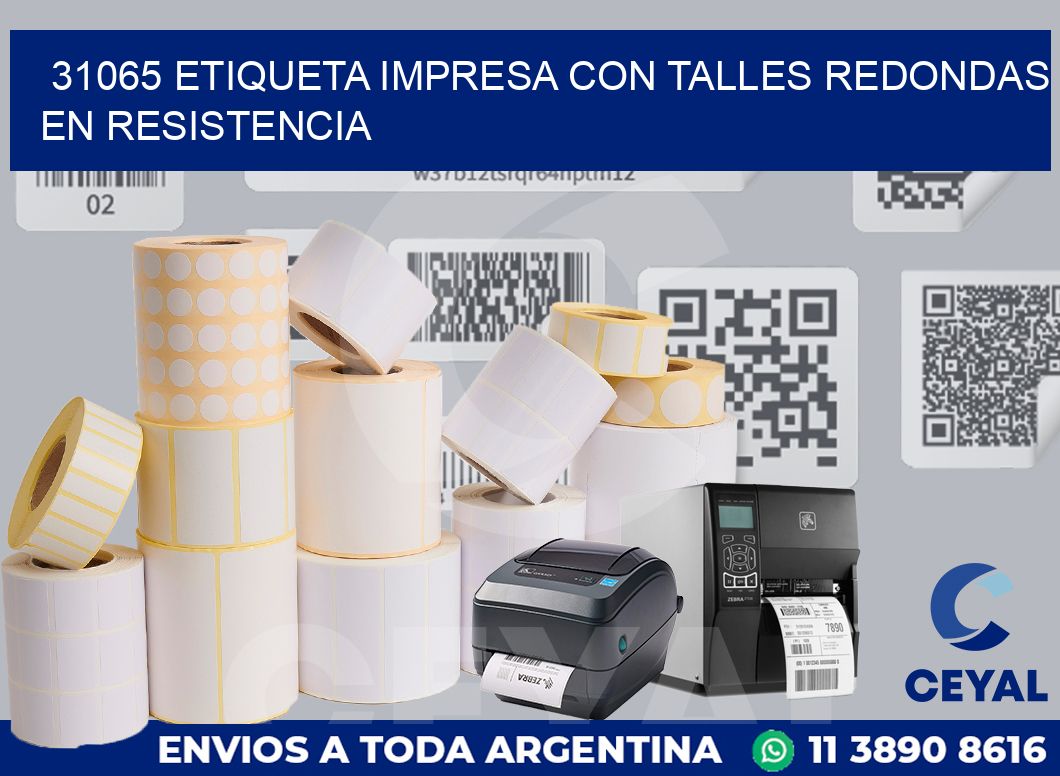 31065 ETIQUETA IMPRESA CON TALLES REDONDAS EN RESISTENCIA