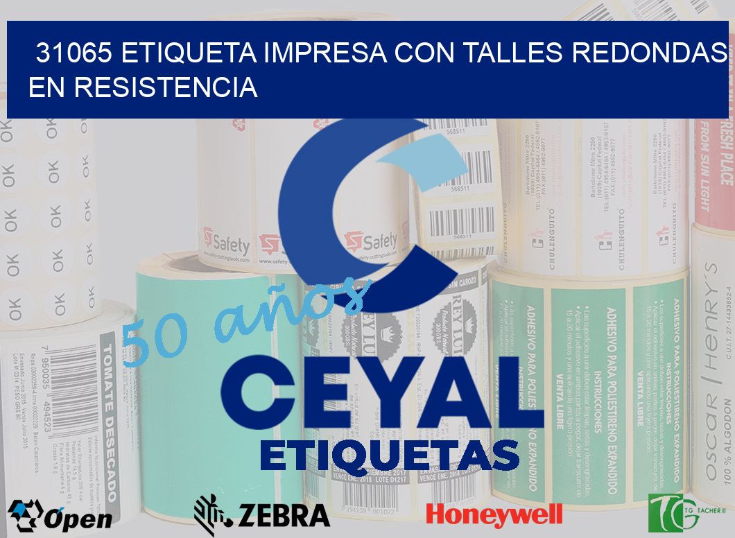 31065 ETIQUETA IMPRESA CON TALLES REDONDAS EN RESISTENCIA