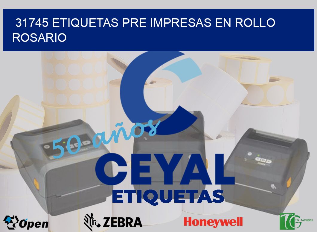 31745 ETIQUETAS PRE IMPRESAS EN ROLLO ROSARIO