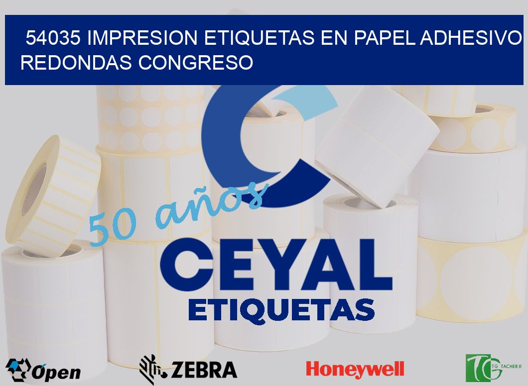 54035 IMPRESION ETIQUETAS EN PAPEL ADHESIVO REDONDAS CONGRESO