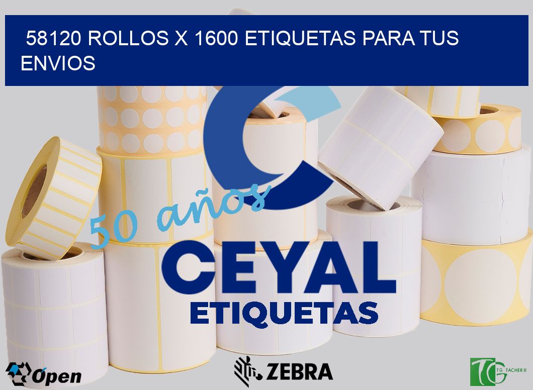 58120 Rollos x 1600 etiquetas para tus envios