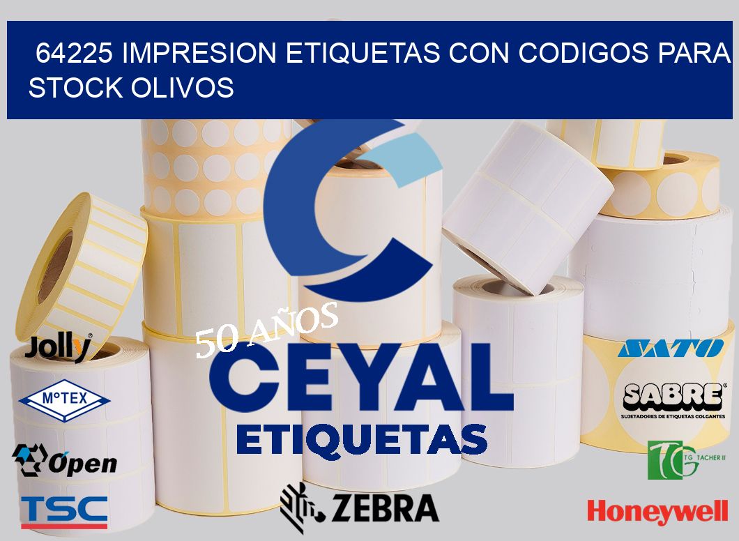 64225 IMPRESION ETIQUETAS CON CODIGOS PARA STOCK OLIVOS