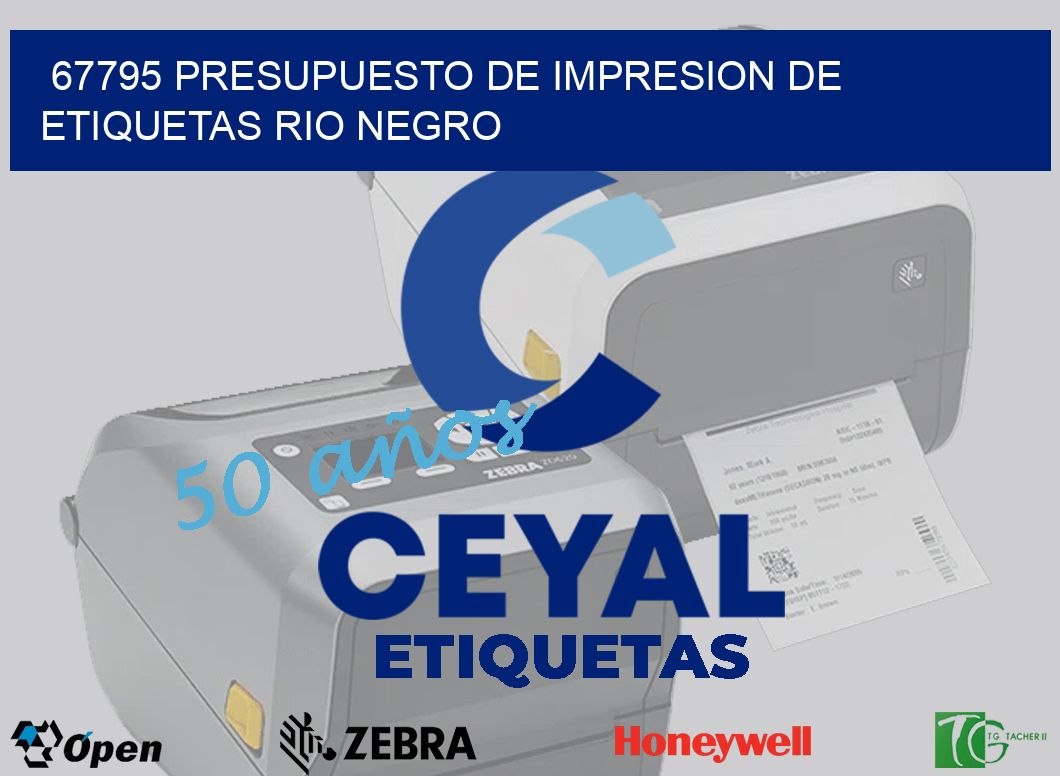67795 PRESUPUESTO DE IMPRESION DE ETIQUETAS RIO NEGRO