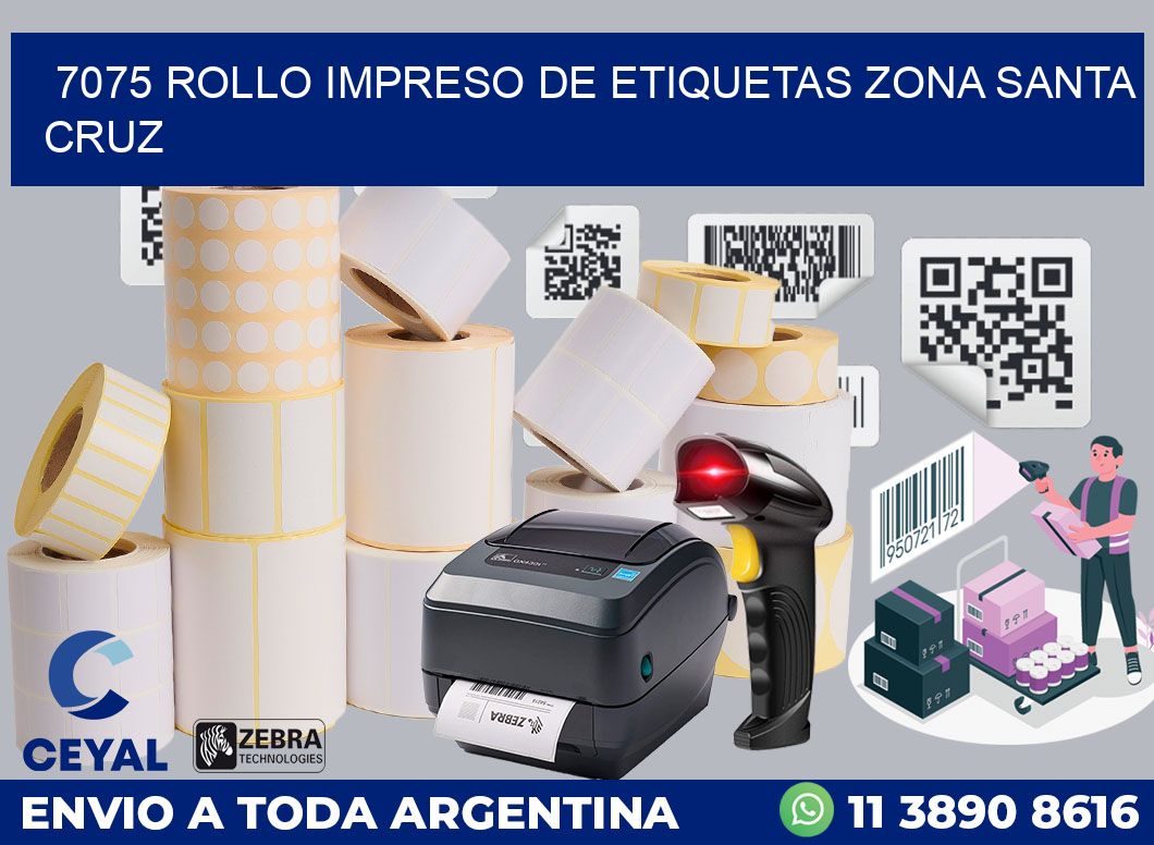 7075 ROLLO IMPRESO DE ETIQUETAS ZONA SANTA CRUZ