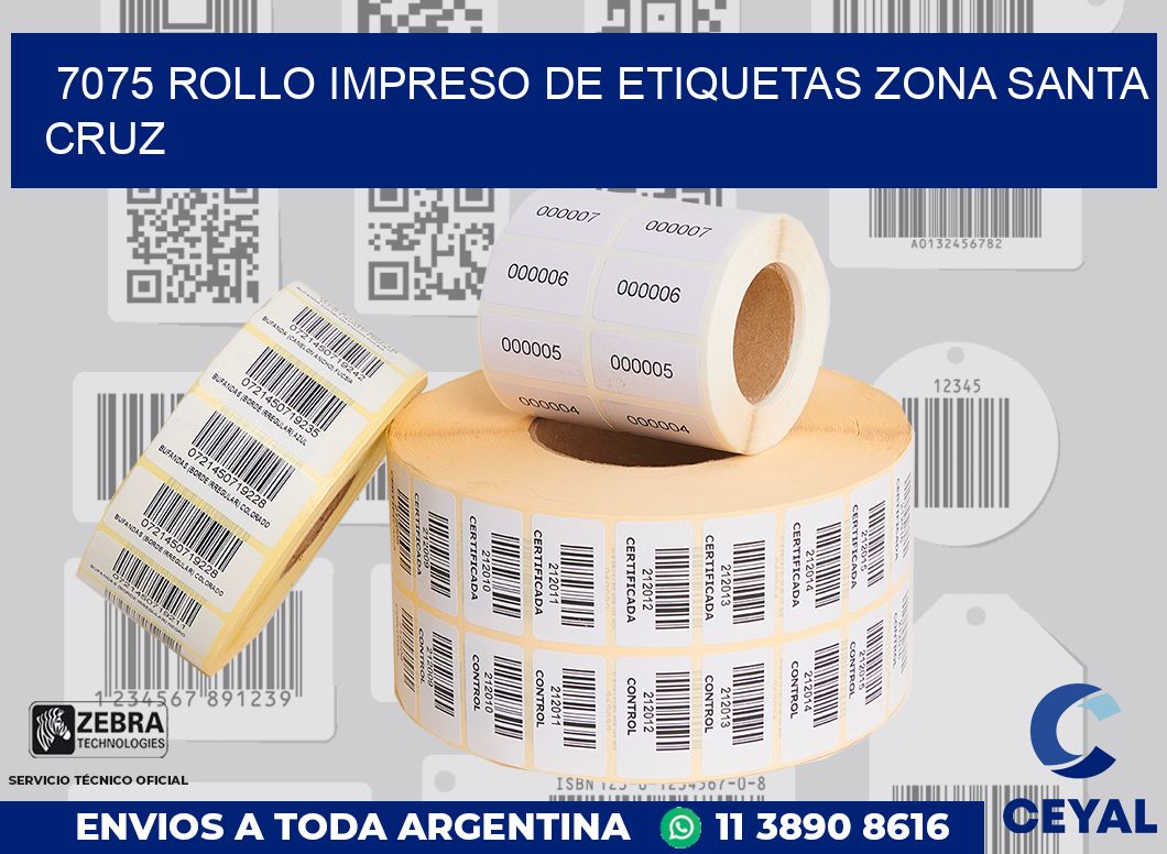 7075 ROLLO IMPRESO DE ETIQUETAS ZONA SANTA CRUZ