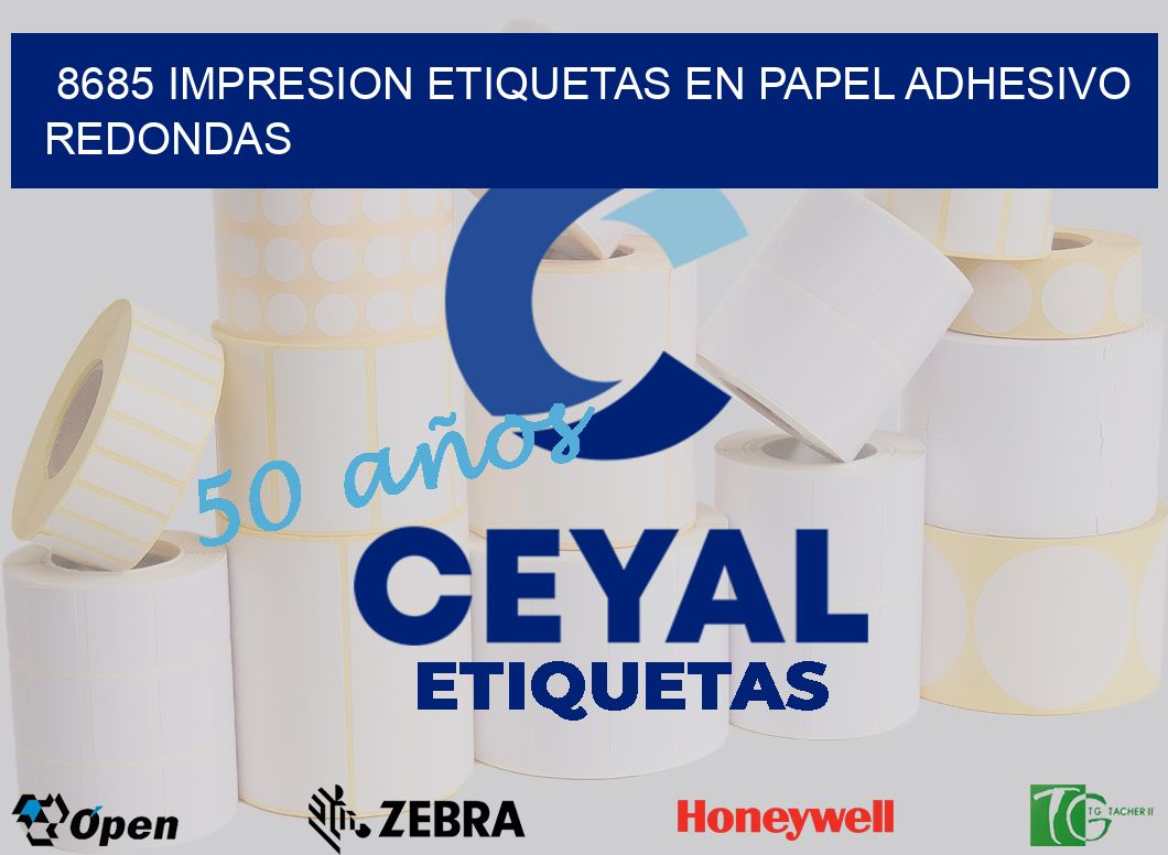 8685 IMPRESION ETIQUETAS EN PAPEL ADHESIVO REDONDAS