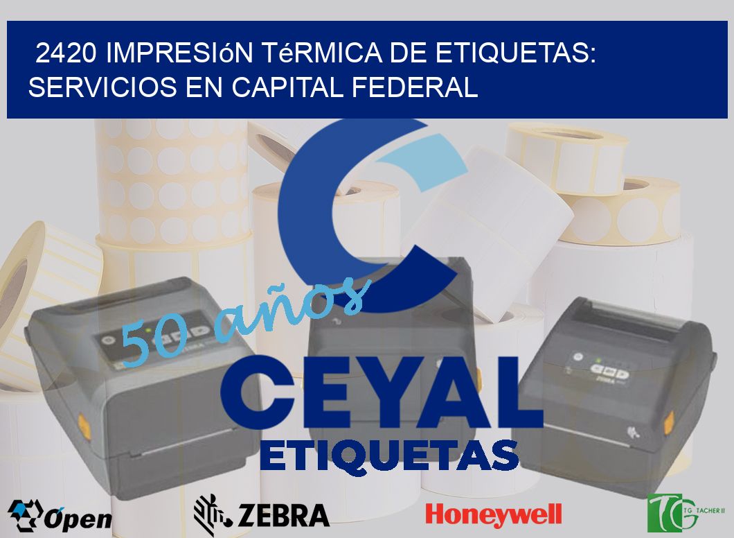 2420 Impresión Térmica de Etiquetas: Servicios en Capital Federal