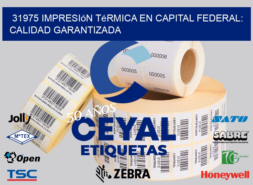 31975 Impresión Térmica en Capital Federal: Calidad Garantizada