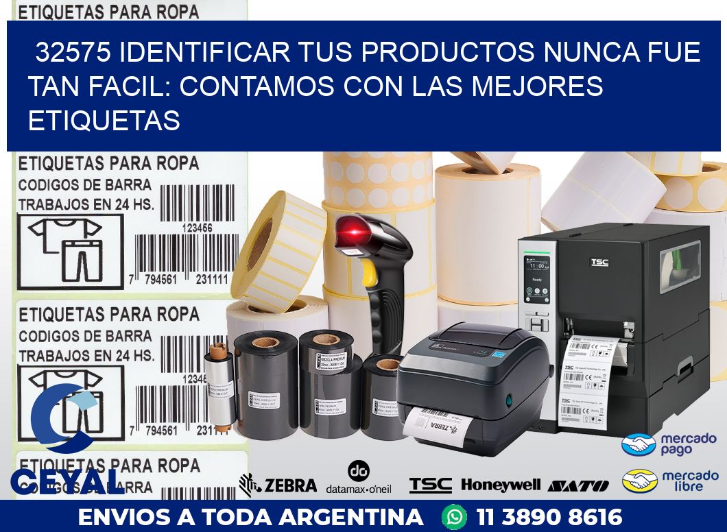 32575 IDENTIFICAR TUS PRODUCTOS NUNCA FUE TAN FACIL: CONTAMOS CON LAS MEJORES ETIQUETAS