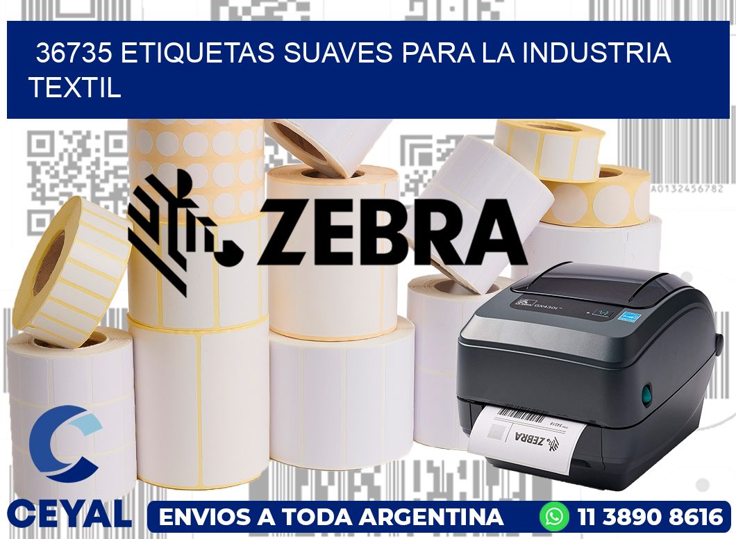 36735 ETIQUETAS SUAVES PARA LA INDUSTRIA TEXTIL