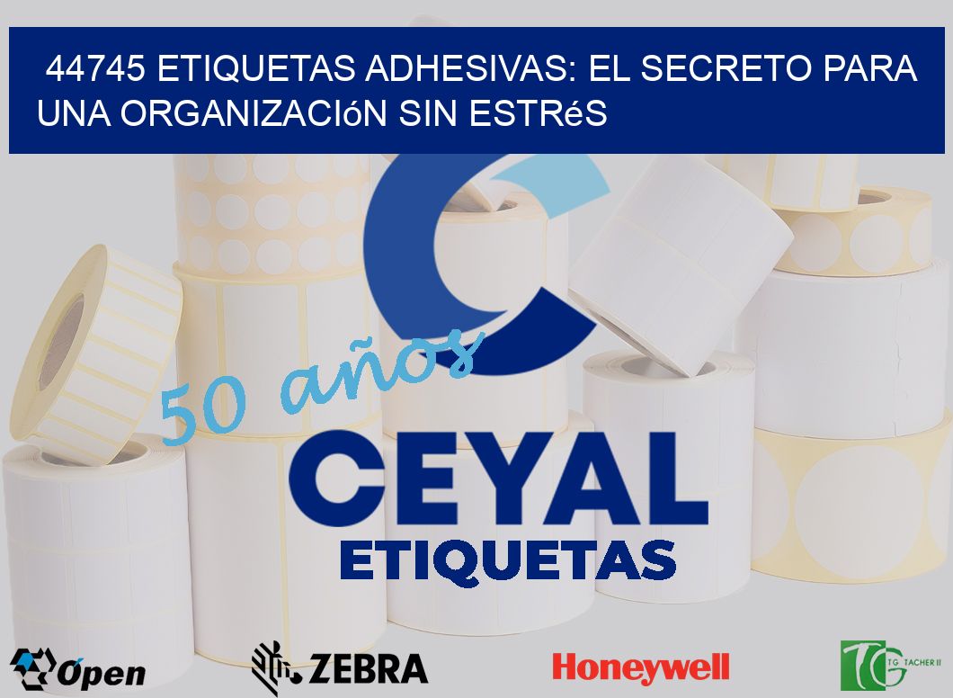 44745 Etiquetas Adhesivas: El Secreto para una Organización sin Estrés