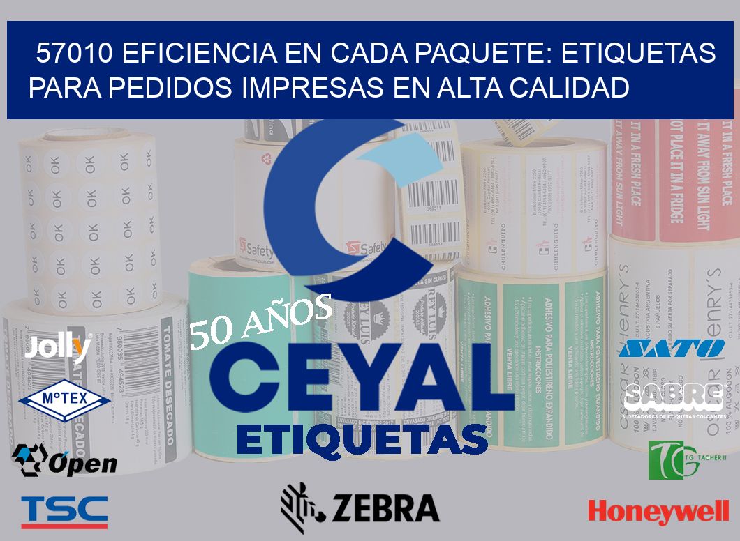 57010 EFICIENCIA EN CADA PAQUETE: ETIQUETAS PARA PEDIDOS IMPRESAS EN ALTA CALIDAD
