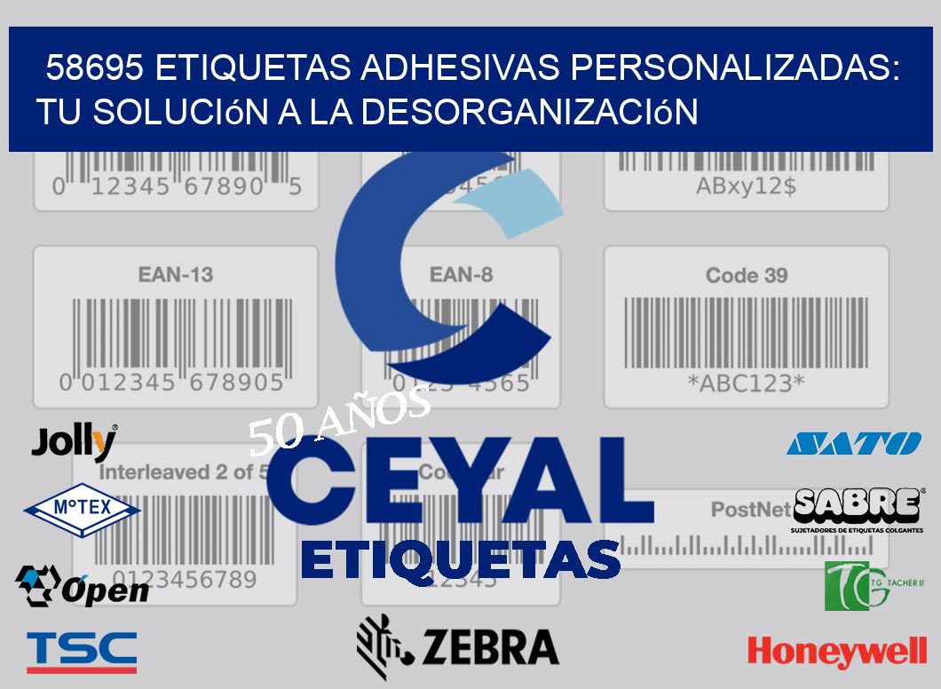 58695 Etiquetas Adhesivas Personalizadas: Tu Solución a la Desorganización