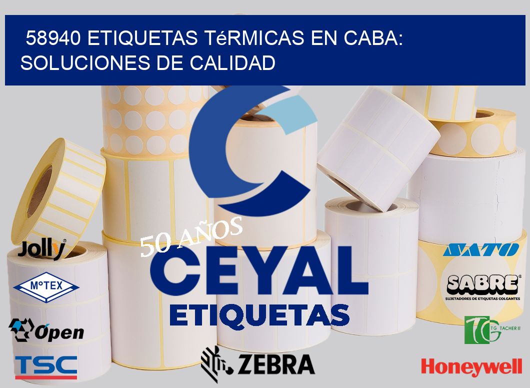58940 Etiquetas Térmicas en CABA: Soluciones de Calidad