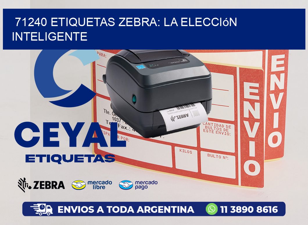 71240 Etiquetas Zebra: La Elección Inteligente