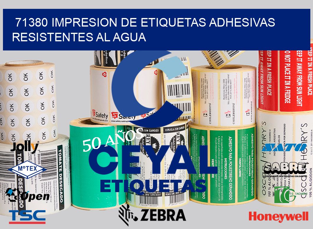 71380 IMPRESION DE ETIQUETAS ADHESIVAS RESISTENTES AL AGUA